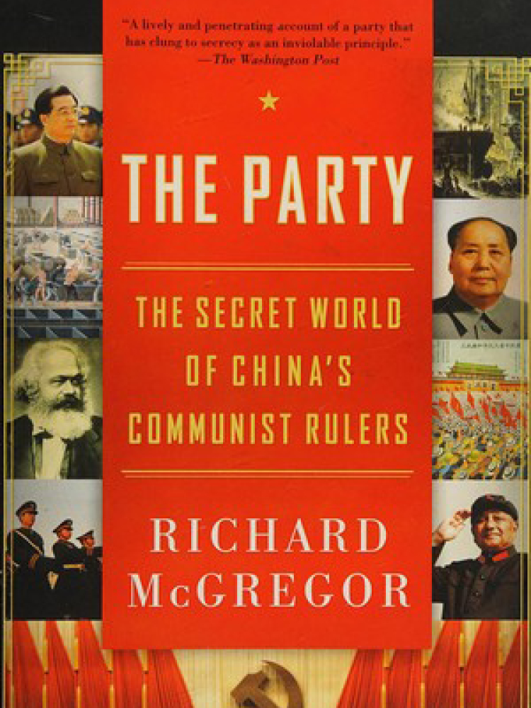 The Party: The Secret World of China's Communist Rulers