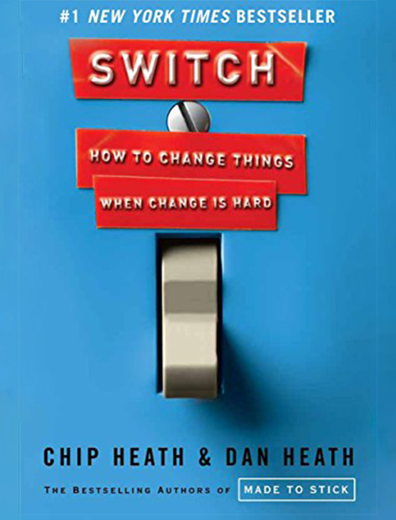 Switch: How to Change When Change is Hard