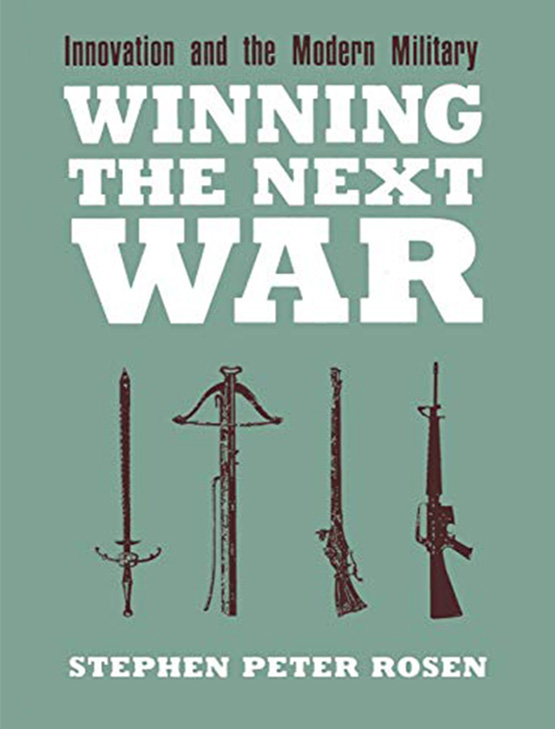 Winning the Next War: Innovation and the Modern Militar