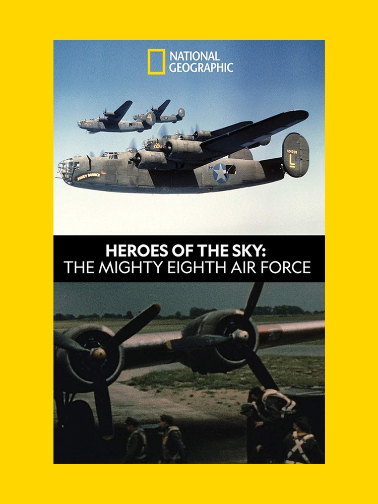 Heroes of the Sky: The Mighty Eighth Air Force – National Geographic