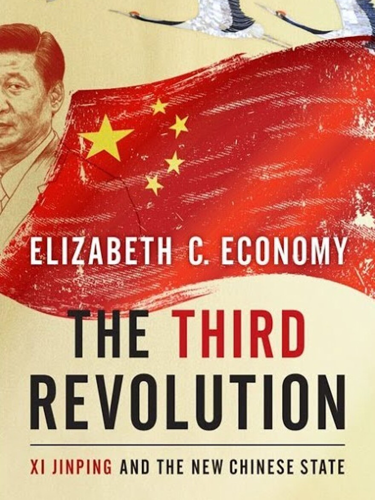 The Third Revolution: Xi Jinping and the New Chinese State