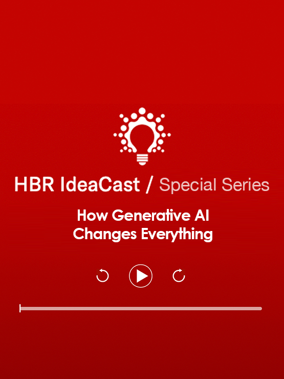 HBR IdeaCast / Trailer Special Series: How Generative AI Changes Everything