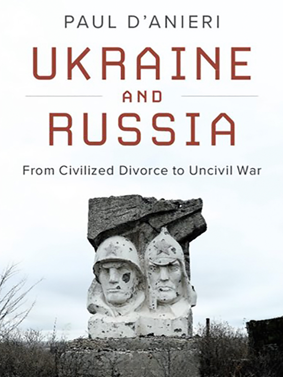 Ukraine and Russia: From Civilized Divorce to Uncivil War